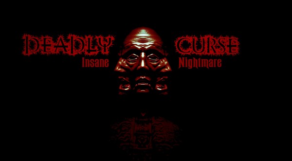 Deadly Curse: Insane Nightmare
