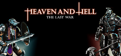 HEAVEN AND HELL - the last war
