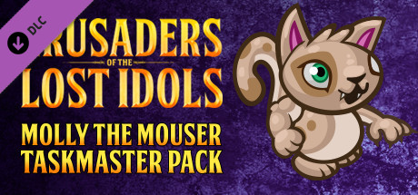 Crusaders of the Lost Idols: Molly the Mouser Taskmaster Pack cover art