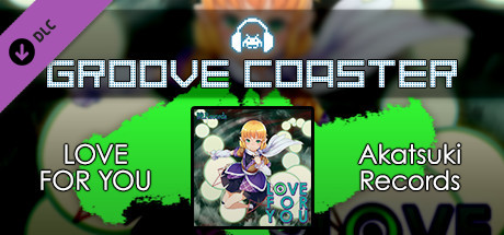 Groove Coaster - LOVE FOR YOU cover art