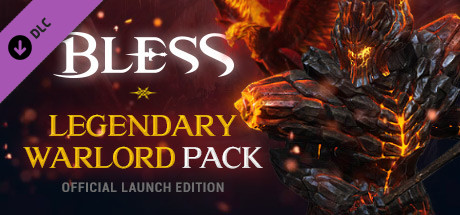 Bless Online: Legendary Warlord Pack - Official Launch Edition