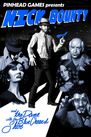 Nick Bounty and the Dame with the Blue Chewed Shoe poster image on Steam Backlog
