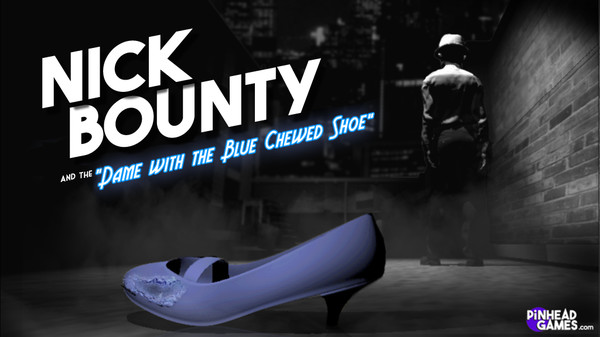 Nick Bounty and the Dame with the Blue Chewed Shoe recommended requirements