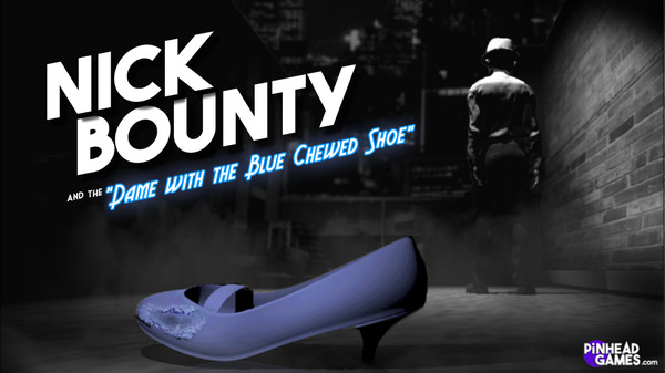 Nick Bounty and the Dame with the Blue Chewed Shoe for linux