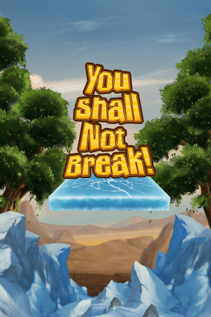 You Shall Not Break!