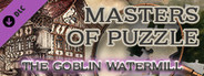 Masters of Puzzle - The Goblin Watermill