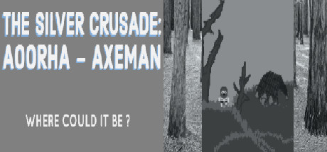 The Silver Crusade: Aoorha Axeman cover art
