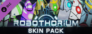 Robothorium - Skin pack