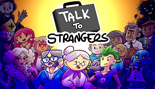 Talk To Strangers On Steam