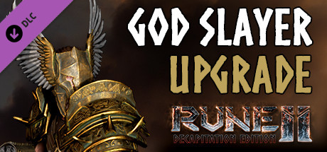 RUNE II: God Slayer Upgrade
