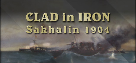 Clad in Iron: Sakhalin 1904