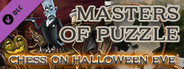 Masters of Puzzle - Halloween Edition: Chess on Halloween Eve