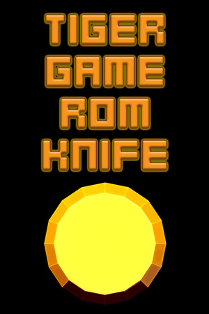 TIGER GAME ROM KNIFE