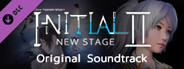 Initial 2：New Stage - Original Soundtrack