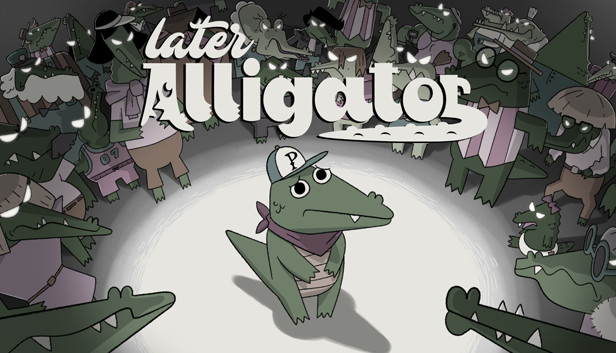 Later Alligator On Steam