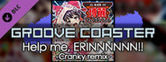Groove Coaster - Help me, ERINNNNNN!! -Cranky remix-