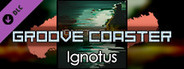 Groove Coaster - Ignotus