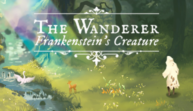 The Wanderer: Frankenstein’s Creature