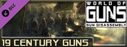 World of Guns: XIX Century Pack #1