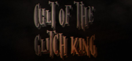 Cult of the Glitch King cover art