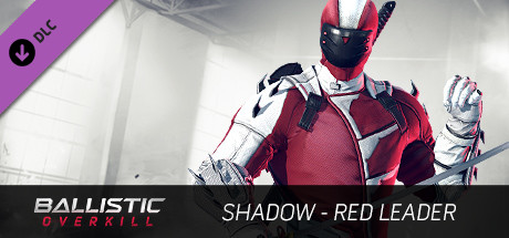 Ballistic Overkill - Shadow: Red Leader