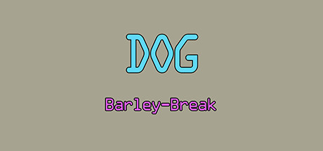 Dog Barley-Break?