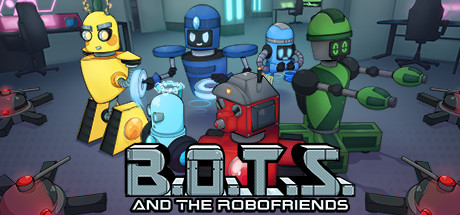 B.O.T.S. and the Robofriends cover art