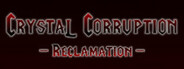 Crystal Corruption - Reclamation