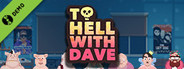 To Hell With Dave Demo