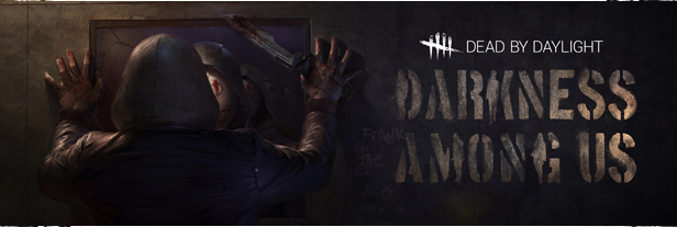 Steam Dead By Daylight Darkness Among Us Chapter