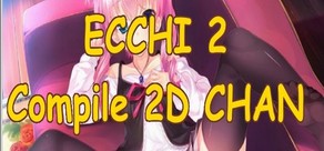 Ecchi 2: compile 2D chan cover art