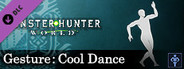 Monster Hunter: World - Gesture: Cool Dance
