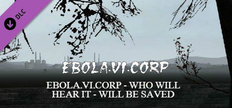 EBOLA.VI.CORP - WHO WILL HEAR IT - WILL BE SAVED cover art