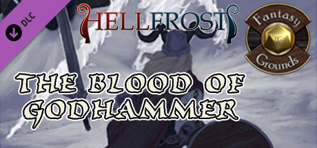 Fantasy Grounds - Hellfrost - The Blood of Godhammer (Savage Worlds) cover art
