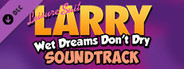 Leisure Suit Larry - Wet Dreams Don't Dry Soundtrack