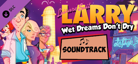Leisure Suit Larry - Wet Dreams Don't Dry Soundtrack cover art