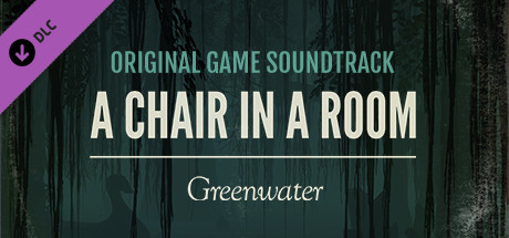 A Chair in a Room: Greenwater OST cover art