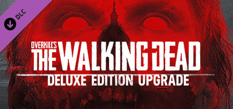 Overkills The Walking Dead Deluxe Upgrade On Steam