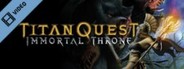 Titan Quest: Immortal Throne Trailer