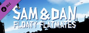 Sam & Dan: Floaty Flatmates - Donationware Tier 1