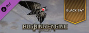 Burning Engine - Black Bat