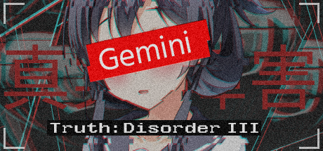 Truth: Disorder III — Gemini / 真実：障害III - 双子座 cover art