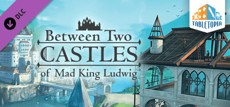Tabletopia - Between Two Castles of Mad King Ludwig cover art