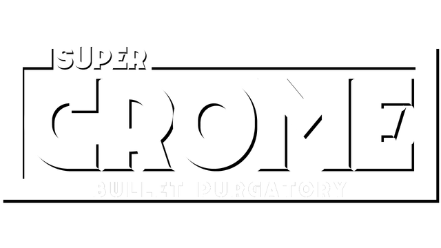 Super Crome: Bullet Purgatory Logo