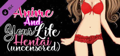 Anime And Your Life - Hentai (Uncensored) cover art
