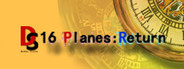 16 Planes:Return