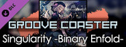 Groove Coaster - Singularity -Binary Enfold-