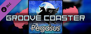 Groove Coaster - Pegasus