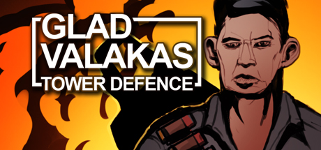 GLAD VALAKAS TOWER DEFENCE cover art