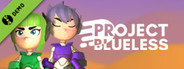 Project Blueless Demo